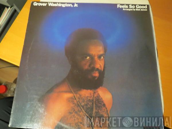  Grover Washington, Jr.  - Feels So Good