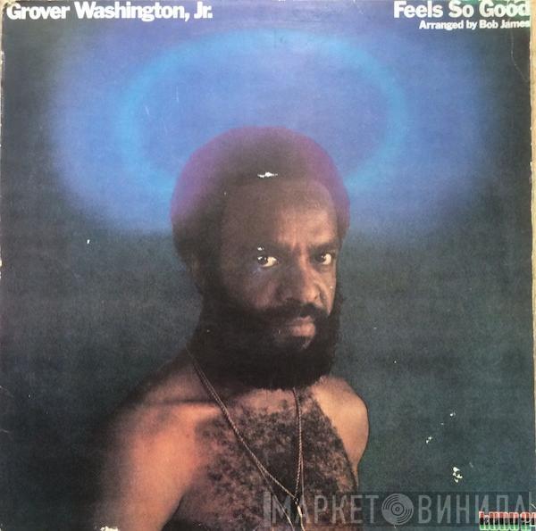  Grover Washington, Jr.  - Feels So Good