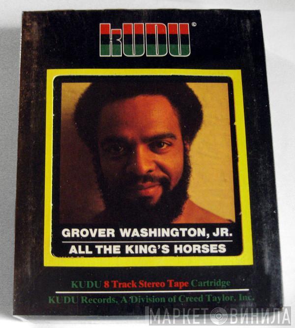  Grover Washington, Jr.  - All The King's Horses