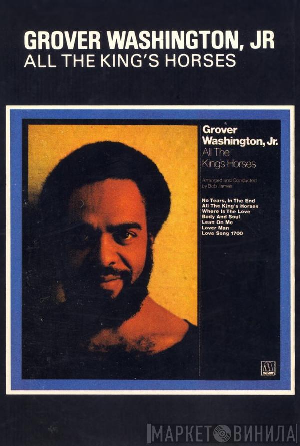  Grover Washington, Jr.  - All The King's Horses