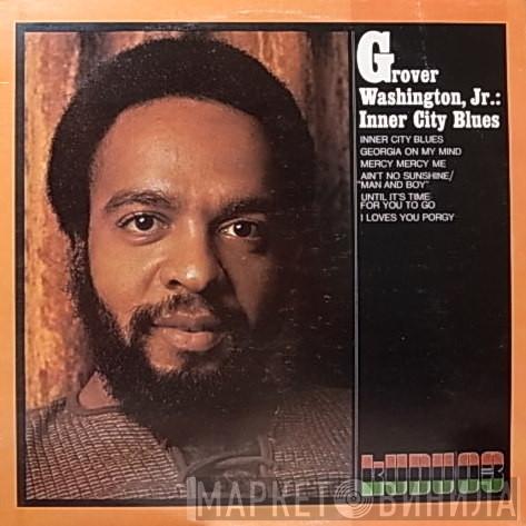 Grover Washington, Jr. - Inner City Blues