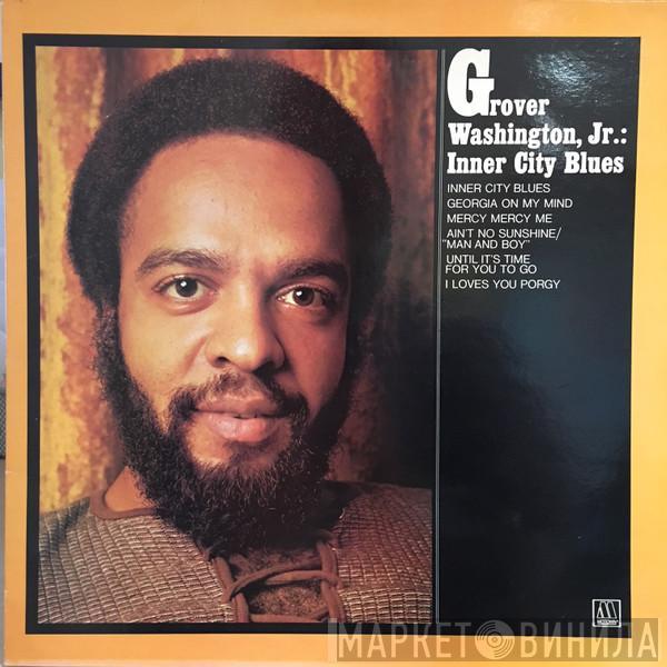 Grover Washington, Jr. - Inner City Blues