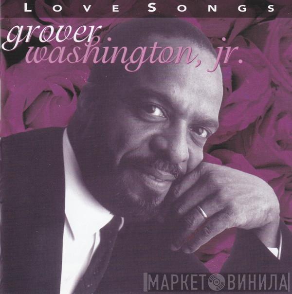 Grover Washington, Jr. - Love Songs