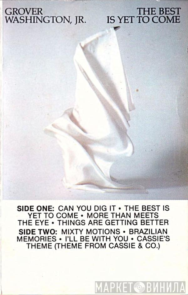  Grover Washington, Jr.  - The Best Is Yet To Come