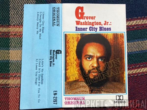  Grover Washington, Jr.  - Inner City Blues