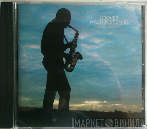 Grover Washington, Jr. - Come Morning