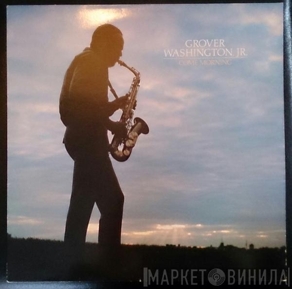 Grover Washington, Jr. - Come Morning