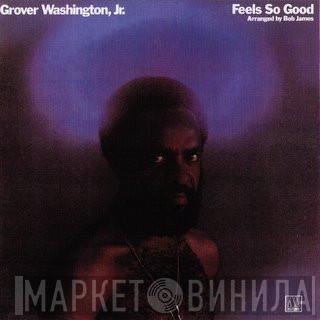 Grover Washington, Jr. - Feels So Good