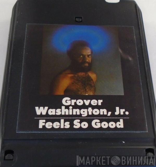  Grover Washington, Jr.  - Feels So Good