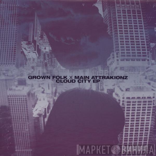 Grown Folk, Main Attrakionz - Cloud City EP