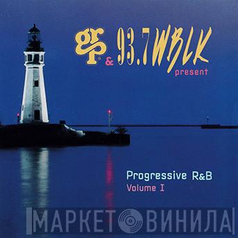  - Grp & 93.7 Wblk Present Progressive R&B Vol.1