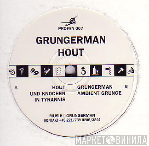 Grungerman - Hout