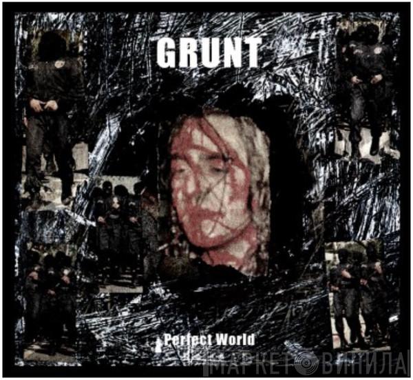 Grunt - Perfect World