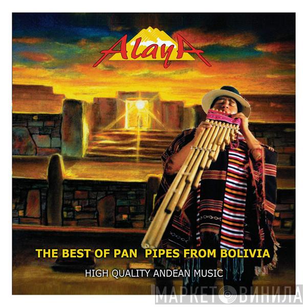 Grupo Alaya - The Best Of Pan Pipes From Bolivia