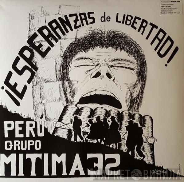 Grupo Mitimaes - Esperanzas De Libertad!