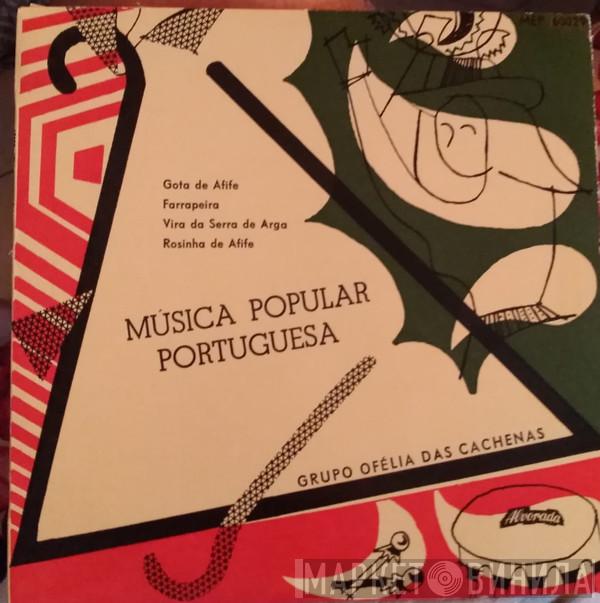 Grupo Ofélia Das Cachenas - Música Popular Portuguesa
