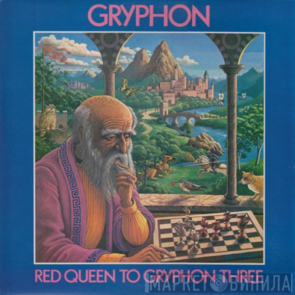 Gryphon - Red Queen To Gryphon Three