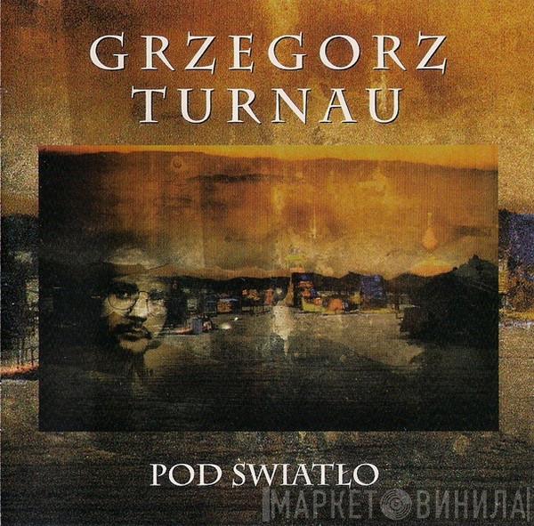 Grzegorz Turnau - Pod Światło