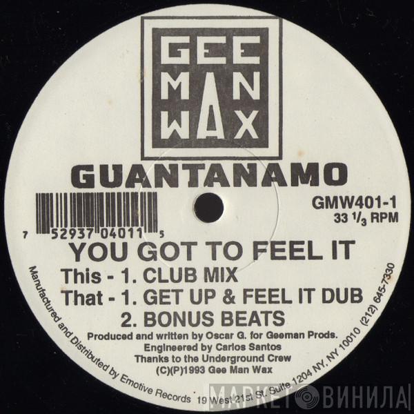 Guantanamo - You Got To Feel It