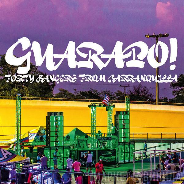  - Guarapo! Forty Bangers From Barranquilla