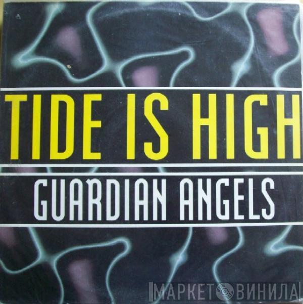  Guardian Angels  - Tide Is High