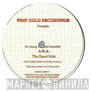 Gucci Mob - Born To Funk