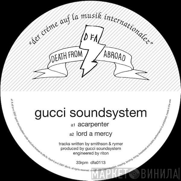 Gucci Soundsystem - Acarpenter