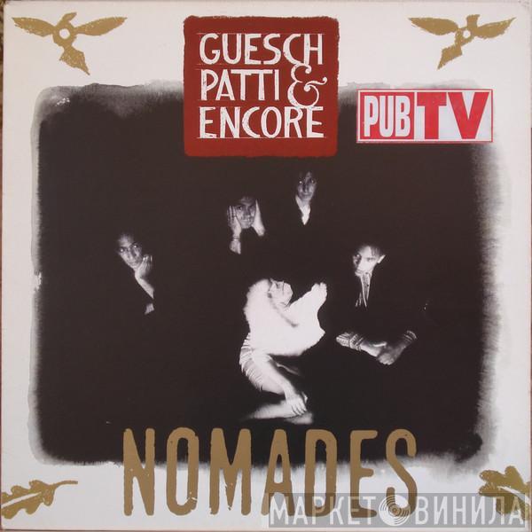 Guesch Patti & Encore - Nomades