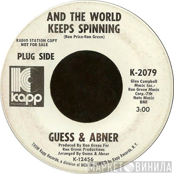 Guess & Abner - And The World Keeps Spinning / Gold In The North