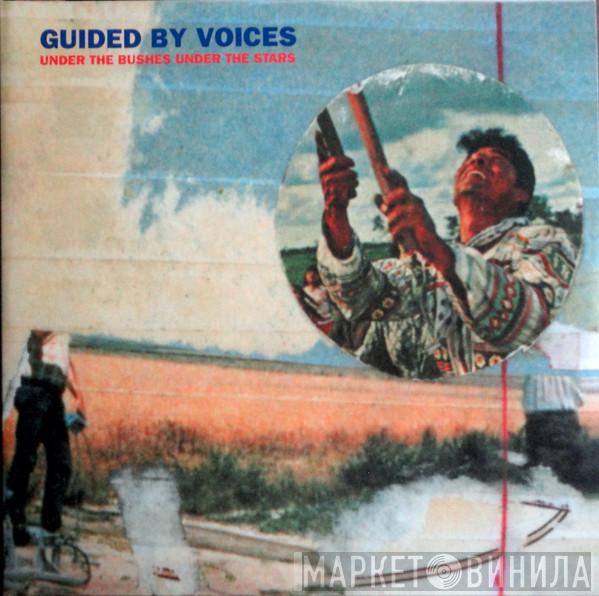  Guided By Voices  - Under The Bushes Under The Stars