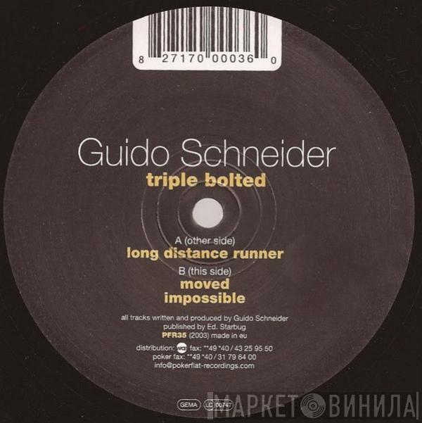 Guido Schneider - Triple Bolted