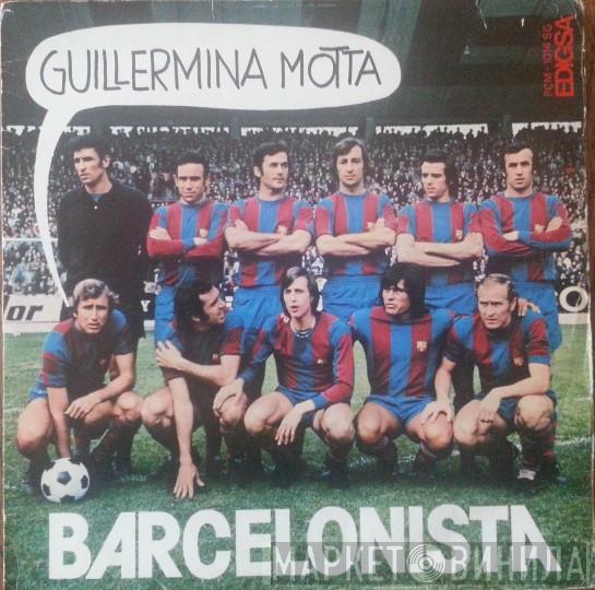 Guillermina Motta - Barça Campio !!!
