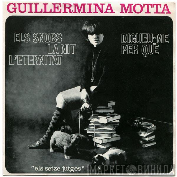 Guillermina Motta - Els Snobs / La Nit / Digueu-me Per Qué / L'eternitat