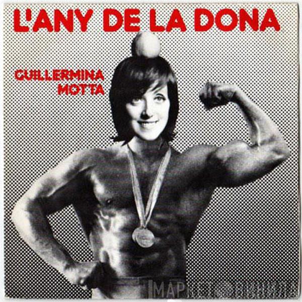 Guillermina Motta - L'Any De La Dona