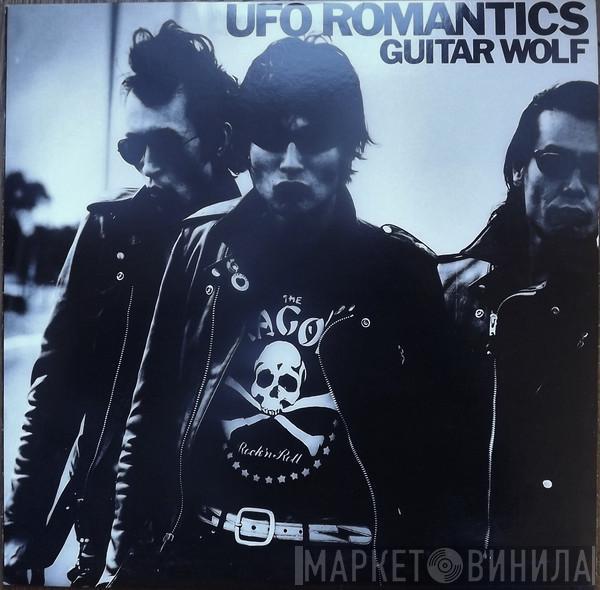 Guitar Wolf - UFO Romantics