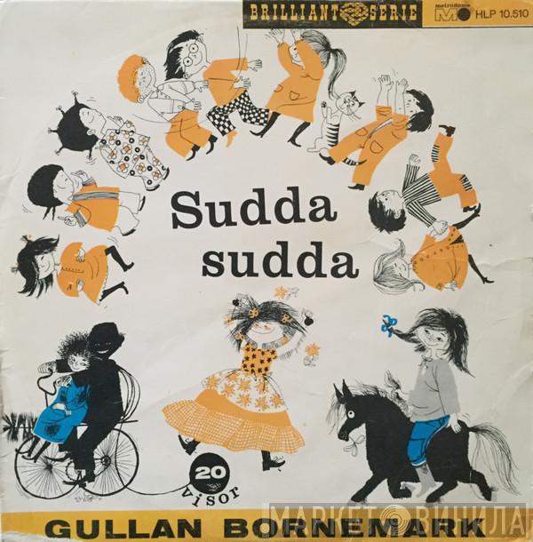 Gullan Bornemark - Sudda Sudda