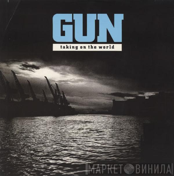 Gun  - Taking On The World