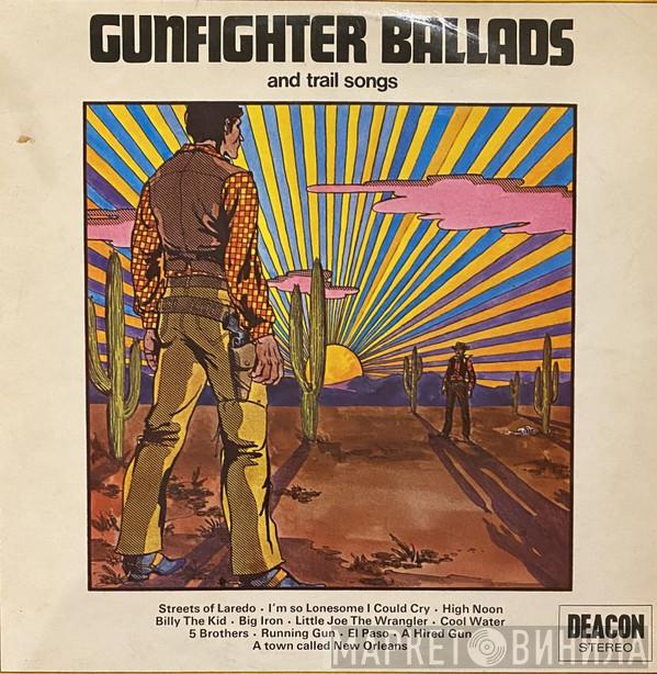  - Gunfighter Ballads And Trail Songs