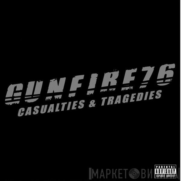 Gunfire 76 - Casualties & Tragedies