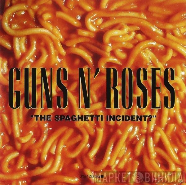  Guns N' Roses  - "The Spaghetti Incident?"