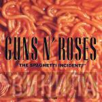  Guns N' Roses  - "The Spaghetti Incident?"