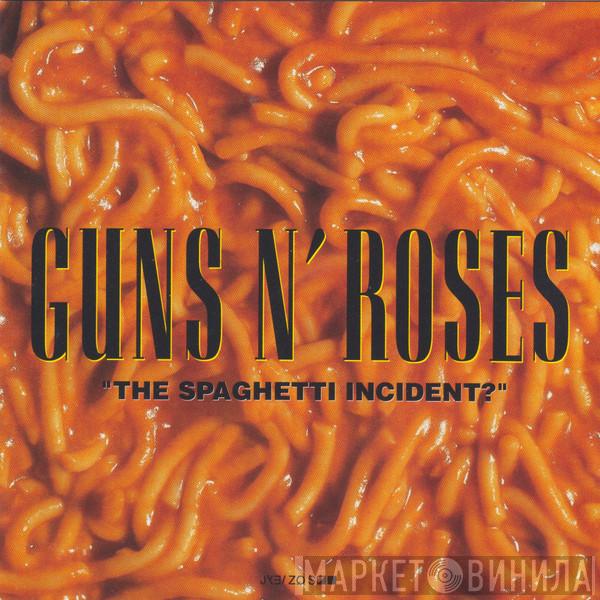  Guns N' Roses  - "The Spaghetti Incident?"