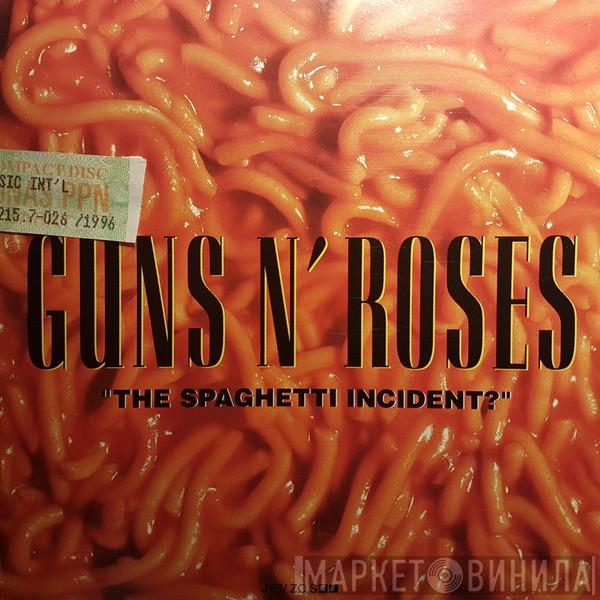  Guns N' Roses  - "The Spaghetti Incident?"