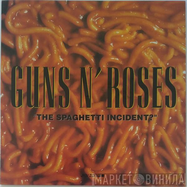  Guns N' Roses  - "The Spaghetti Incident?"