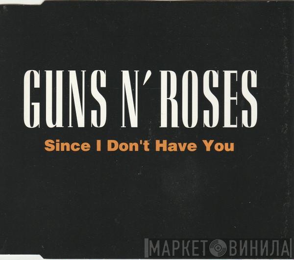 Guns N' Roses - Since I Don't Have You