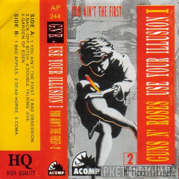  Guns N' Roses  - Use Your Illusion I - You Ain't The First 2