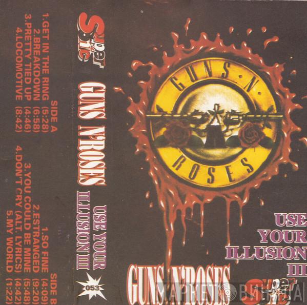  Guns N' Roses  - Use Your Illusion III