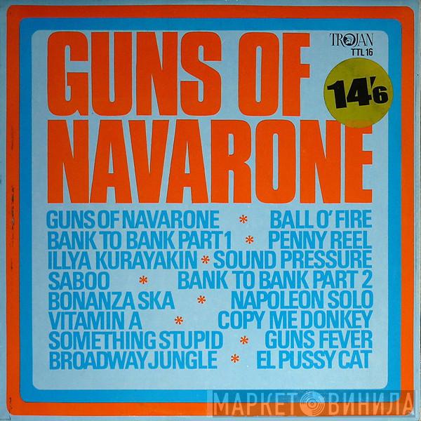  - Guns Of Navarone