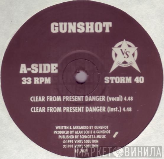 Gunshot - Clear From Present Danger / Interception Squad
