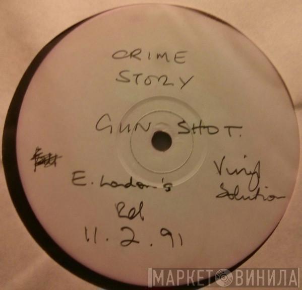Gunshot - Crime Story